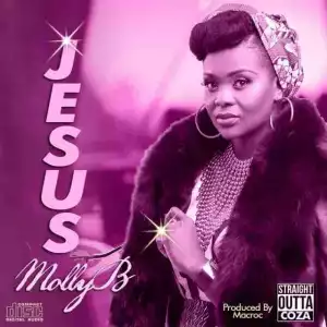 Molly B - Jesus [Prod. by Mac Roc]